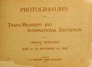 Cover of: Photogravures of the trans-Mississippi and international exposition: held at Omaha, Nebraska, June 1st to November 1st, 1898.