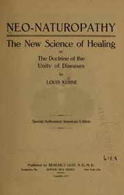 Cover of: Neo-naturopathy: new science of healing, or the doctrine of the unity of the unity of diseases