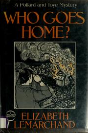 Cover of: Who goes home? by Elizabeth Lemarchand