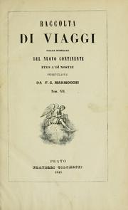 Raccolta, di viaggi dalla scoperta del nuovo continente fino a' dì nostri by Francesco C. Marmocchi