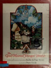 Cover of: The Good-hearted youngest brother: an Hungarian folktale