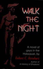 Cover of: Walk the night: a novel of gays in the Holocaust