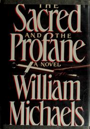 Cover of: The sacred and the profane | William Michaels