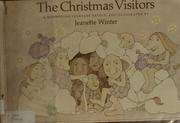 Cover of: The Christmas visitors by Jeanette Winter