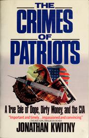 Cover of: The Crimes of Patriots by Jonathan Kwitny, Jonathan Kwitny