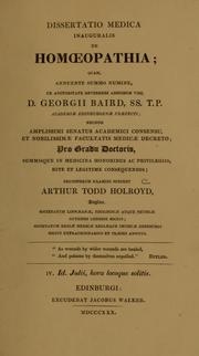 Cover of: Dissertatio medica inauguralis De homoeopathia: quam ... eruditorum examini subjicit Arthur Todd Holroyd ...