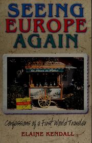 Cover of: Seeing Europe again: confessions of a first world traveler