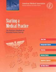 Cover of: Starting a Medical Practice: The Physician's Handbook for Successful Practice Start-Up
