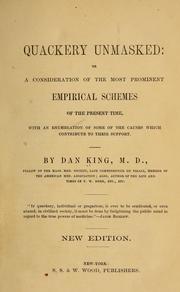 Cover of: Quackery unmasked, or, A consideration of the most prominent empirical schemes of the present time: with an enumeration of some of the causes which contribute to their support