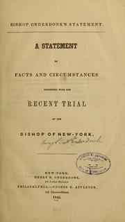 Cover of: A statement of facts and circumstances connected with the recent trial of the Bishop of New-York. by Benjamin T. Onderdonk