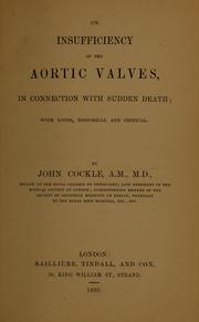 Cover of: On insufficiency of the aortic valves, in connection with sudden death by Cockle, John M.D.