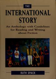 Cover of: The international story: an anthology with guidelines for reading and writing about fiction