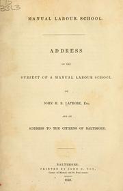 Cover of: Manual labour school.: Address on the subject of a manual labour school.