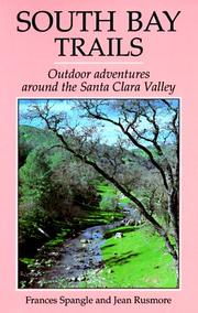 Cover of: South Bay trails: outdoor adventures around the Santa Clara Valley
