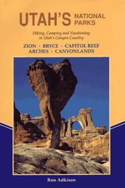 Cover of: Utah's national parks: hiking, camping, and vacationing in Utah's canyon country-- Zion, Bryce, Capitol Reef, Arches, Canyonlands