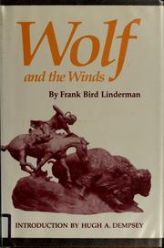 Cover of: Wolf and the winds by Linderman, Frank Bird