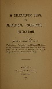 Cover of: A Therapeutic guide to alkaloidal-dosimetric-medication by John M. Shaller