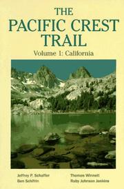 The Pacific Crest Trail by Jeffrey P. Schaffer, Ben Schifrin, Thomas Winnett, Ruby Johnson Jenkins