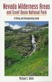 Cover of: Nevada wilderness areas and Great Basin National Park: a hiking and backpacking guide