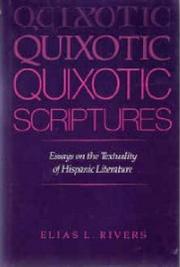 Cover of: Quixotic Scriptures: essays on the textuality of Hispanic literature