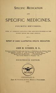 Cover of: Specific medication and specific medicines: fourth revision, with an appendix containing the articles published on the subject since the first edition; and a report of cases illustrating specific medication