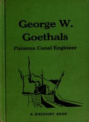Cover of: George W. Goethals, Panama Canal engineer.