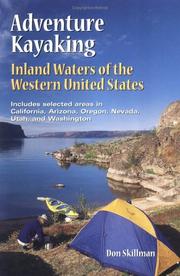 Cover of: Adventure Kayaking: Inland Waters of the Western United States: Includes Selected Areas in     California, Arizona, Oregon, Nevada, Utah, and Washington (Adventure Kayaking)