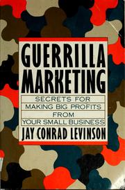 Cover of: Guerrilla marketing: secrets for making big profits from your small business