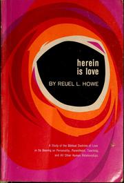 Cover of: Herein is love: a study of the Biblical doctrine of love in its bearing on personality, parenthood, teaching, and all other human relationships.
