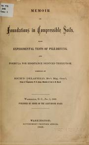 Cover of: Memoir on foundations in compressible soils: with experimental tests of pile-driving, and formula for resistance deduced therefrom