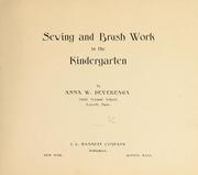 Cover of: Sewing and brush work in the kindergarten by Anna W. Devereaux