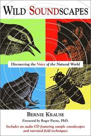 Cover of: Wild soundscapes: discovering the voice of the natural world : a book and CD recording