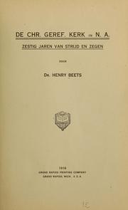 Cover of: De Chr. geref. kerk in N. A. by Henry Beets