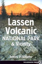 Cover of: Lassen Volcanic National Park & Vicinity by Jeffrey P. Schaffer