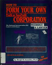 Cover of: How to form your own profit or non-profit corporation without a lawyer