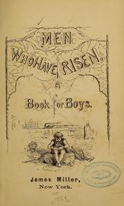 Cover of: Men who have risen: A book for boys