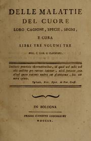 Cover of: Delle malattie del cuore, loro cagioni, specie, segni, e cura libri tre volumi tre ...