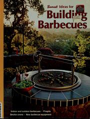 Cover of: Sunset ideas for building barbecues by by the editors of Sunset Books and Sunset Magazine.
