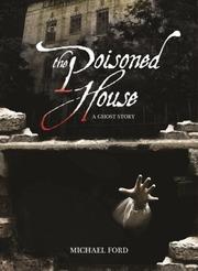 Cover of: The Poisoned House; A Ghost Story