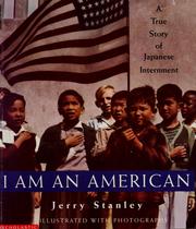 Cover of: I am an American: A True Story of Japanese Internment