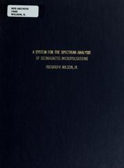 Cover of: A system for the spectrum analysis of geomagnetic micropulsations by Richard V. Wilson