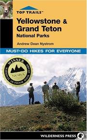 Cover of: Top Trails Yellowstone & Grand Teton National Parks: Must-Do Hikes for Everyone (Top Trails)
