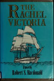 Cover of: The Rachel Victoria by Robert S. Macdonald