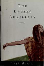 Cover of: The Ladies Auxiliary by Tova Mirvis