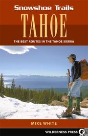 Cover of: Snowshoe Trails of Tahoe: Best Routes in the Tahoe Sierra (Snowshoe Trails)