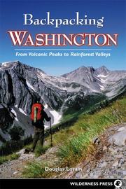 Cover of: Backpacking Washington by Douglas Lorain