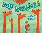 Cover of: Boy wonders by Calef Brown