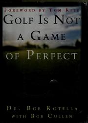 Golf is not a game of perfect by Robert Rotella