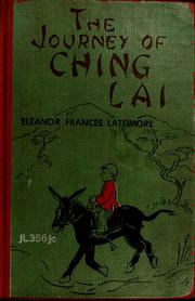 Cover of: The journey of Ching Lai by Eleanor Frances Lattimore