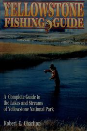 Yellowstone fishing guide by Robert E. Charlton